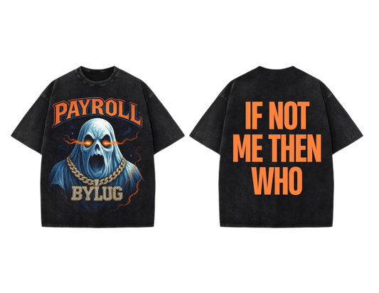 If Not Me Then Who? Ghost Graphic Tee